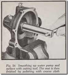 Fig. 54 Smoothing up water pump seal