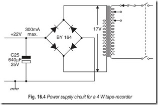 Fig. 16.4 Power supply circuit for a 4 W tape-recorder